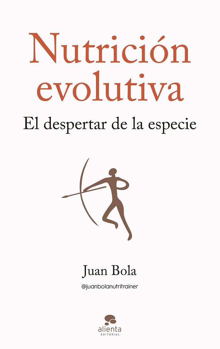NUTRICIÓN EVOLUTIVA | 9788413442570 | BOLA, JUAN | Llibreria Online de Banyoles | Comprar llibres en català i castellà online