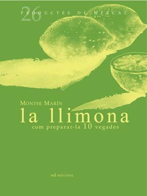 LLIMONA COM PREPARAR-LA 10 VEG | 9788493657819 | MARÍN, MONTSE | Llibreria Online de Banyoles | Comprar llibres en català i castellà online