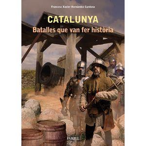 CATALUNYA. BATALLES QUE VAN FER HISTORIA | 9788417116484 | HERNANDEZ CARDONA, FRANCESC XAVIER | Llibreria Online de Banyoles | Comprar llibres en català i castellà online