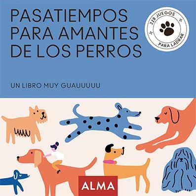 PASATIEMPOS PARA AMANTES DE LOS PERROS | 9788418933837 | SESÉ, MIQUEL/CASASÍN, ALBERT | Llibreria Online de Banyoles | Comprar llibres en català i castellà online