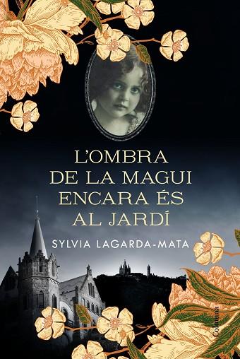 L'OMBRA DE LA MAGUI ENCARA ÉS AL JARDÍ | 9788466426008 | LAGARDA MATA, SYLVIA | Llibreria Online de Banyoles | Comprar llibres en català i castellà online