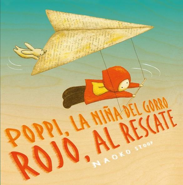 POPPI, LA NIÑA DEL GORRO ROJO, AL RESCATE | 9788448851910 | STOOP, NAOKO | Llibreria Online de Banyoles | Comprar llibres en català i castellà online