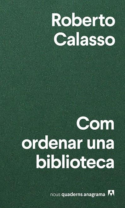 COM ORDENAR UNA BIBLIOTECA | 9788433916471 | CALASSO, ROBERTO | Llibreria Online de Banyoles | Comprar llibres en català i castellà online