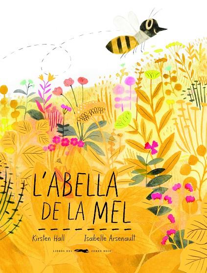 ABELLA DE LA MEL, L' | 9788494773341 | HALL, KIRSTEN | Llibreria Online de Banyoles | Comprar llibres en català i castellà online