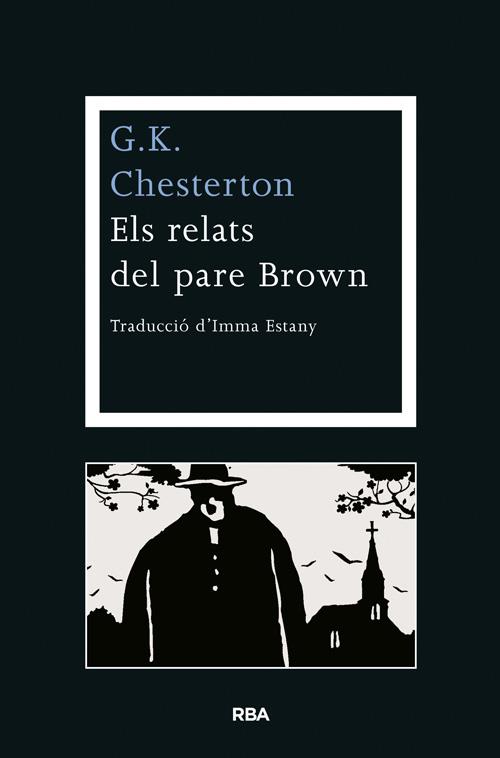 RELATS DEL PARE BROWN, EL | 9788482646541 | CHESTERTON , G.K. | Llibreria Online de Banyoles | Comprar llibres en català i castellà online