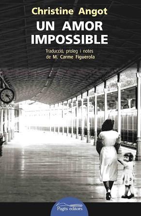 AMOR IMPOSSIBLE, UN | 9788499758480 | ANGOT, CHRISTINE | Llibreria Online de Banyoles | Comprar llibres en català i castellà online