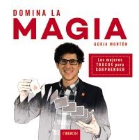 DOMINA LA MAGIA | 9788441539358 | MONTÓN RODRÍGUEZ, BORJA | Llibreria Online de Banyoles | Comprar llibres en català i castellà online