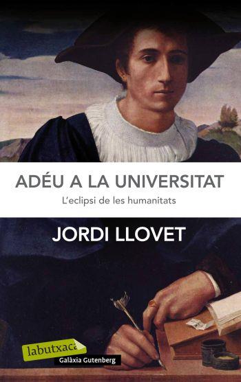 ADÉU A LA UNIVERSITAT | 9788499305448 | LLOVET, JORDI | Llibreria Online de Banyoles | Comprar llibres en català i castellà online