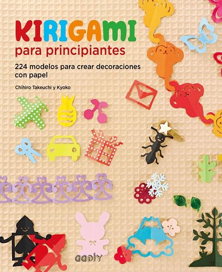 KIRIGAMI PARA PRINCIPIANTES | 9788425229459 | TAKEUCHI, CHIHIRO | Llibreria Online de Banyoles | Comprar llibres en català i castellà online