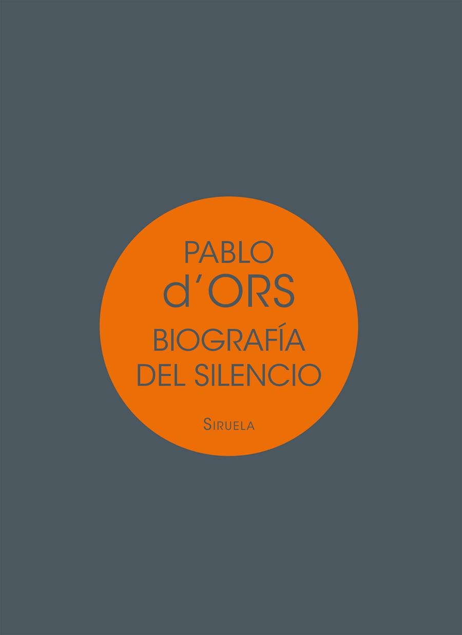 BIOGRAFÍA DEL SILENCIO | 9788417041717 | D'ORS, PABLO | Llibreria Online de Banyoles | Comprar llibres en català i castellà online