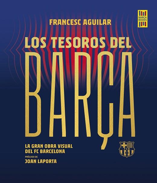 TESOROS DEL BARÇA | 9788448036737 | AGUILAR, FRANCESC | Llibreria Online de Banyoles | Comprar llibres en català i castellà online