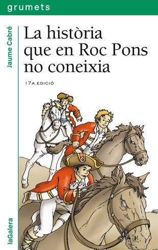 HISTORIA QUE EN ROC PONS NO CONEIXIA | 9788424681388 | CABRÉ, JAUME | Llibreria Online de Banyoles | Comprar llibres en català i castellà online