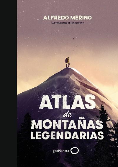 ATLAS DE MONTAÑAS LEGENDARIAS | 9788408239444 | MERINO, ALFREDO/FONT, IGNASI | Llibreria Online de Banyoles | Comprar llibres en català i castellà online