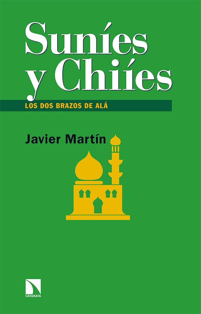SUNÍES Y CHIÍES | 9788413523378 | MARTÍN, JAVIER | Llibreria Online de Banyoles | Comprar llibres en català i castellà online