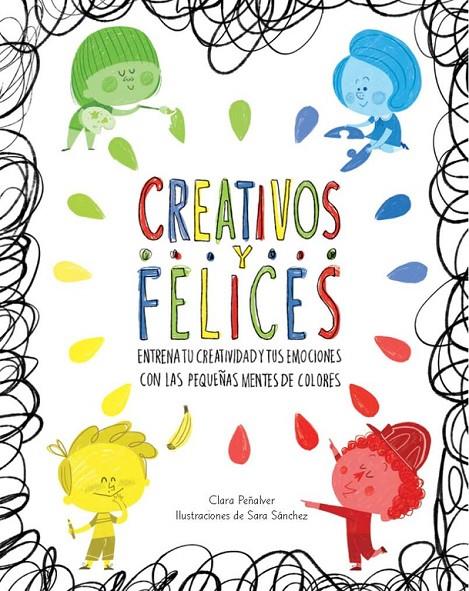 CREATIVOS Y FELICES | 9788448845698 | PEÑALVER, CLARA/SANCHEZ, SARA | Llibreria Online de Banyoles | Comprar llibres en català i castellà online