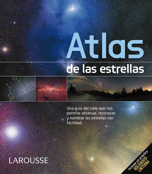 ATLAS DE LAS ESTRELLAS | 9788415785163 | LAROUSSE EDITORIAL | Llibreria L'Altell - Llibreria Online de Banyoles | Comprar llibres en català i castellà online - Llibreria de Girona