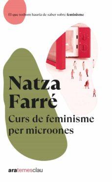 CURS DE FEMINISME PER MICROONES, NE 2022 | 9788418928666 | FARRE I MADUELL, NATZA | Llibreria Online de Banyoles | Comprar llibres en català i castellà online