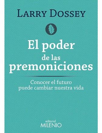 PODER DE LAS PREMONICIONES, EL | 9788497436564 | DOSSEY, LARRY | Llibreria Online de Banyoles | Comprar llibres en català i castellà online