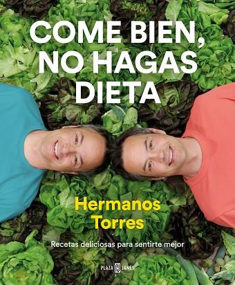 COME BIEN, NO HAGAS DIETA | 9788401022470 | TORRES, SERGIO/TORRES, JAVIER | Llibreria Online de Banyoles | Comprar llibres en català i castellà online