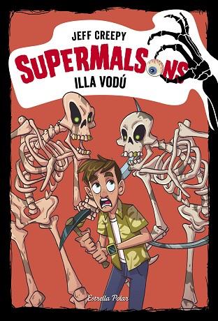 SUPERMALSONS. ILLA VODÚ | 9788491378327 | CREEPY, JEFF | Llibreria Online de Banyoles | Comprar llibres en català i castellà online