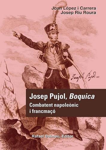 JOSEP PUJOL, BOQUICA | 9788423207688 | LOPEZ I CARRERA, JOAN : RIU ROURA, JOSEP | Llibreria Online de Banyoles | Comprar llibres en català i castellà online