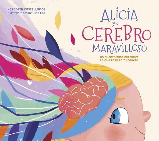 ALICIA Y EL CEREBRO MARAVILLOSO | 9788448859855 | CASTELLANOS, NAZARETH | Llibreria Online de Banyoles | Comprar llibres en català i castellà online