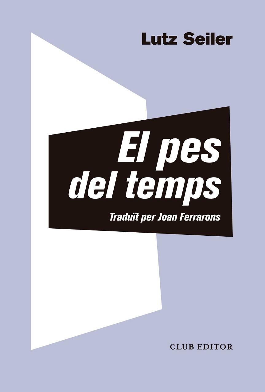 EL PES DEL TEMPS | 9788473292412 | SEILER, LUTZ | Llibreria Online de Banyoles | Comprar llibres en català i castellà online