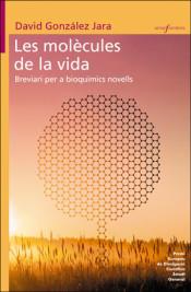 MOLÈCULES DE LA VIDA, LES | 9788490269916 | GONZÁLEZ JARA, DAVID | Llibreria Online de Banyoles | Comprar llibres en català i castellà online