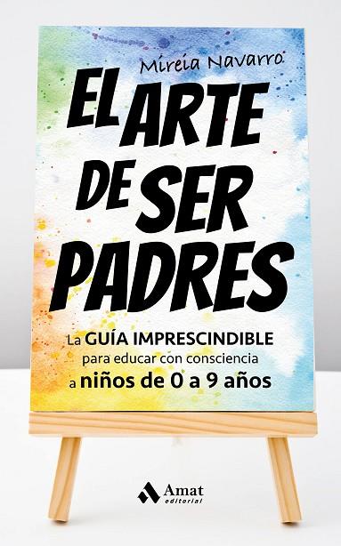 EL ARTE DE SER PADRES | 9788419870049 | NAVARRO VERA, MIREIA | Llibreria Online de Banyoles | Comprar llibres en català i castellà online