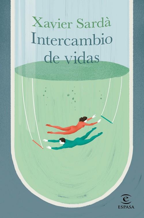 INTERCAMBIO DE VIDAS | 9788467061826 | SARDÀ, XAVIER | Llibreria Online de Banyoles | Comprar llibres en català i castellà online