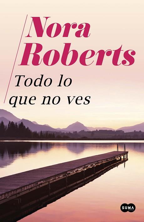 TODO LO QUE NO VES | 9788491294818 | ROBERTS, NORA | Llibreria Online de Banyoles | Comprar llibres en català i castellà online