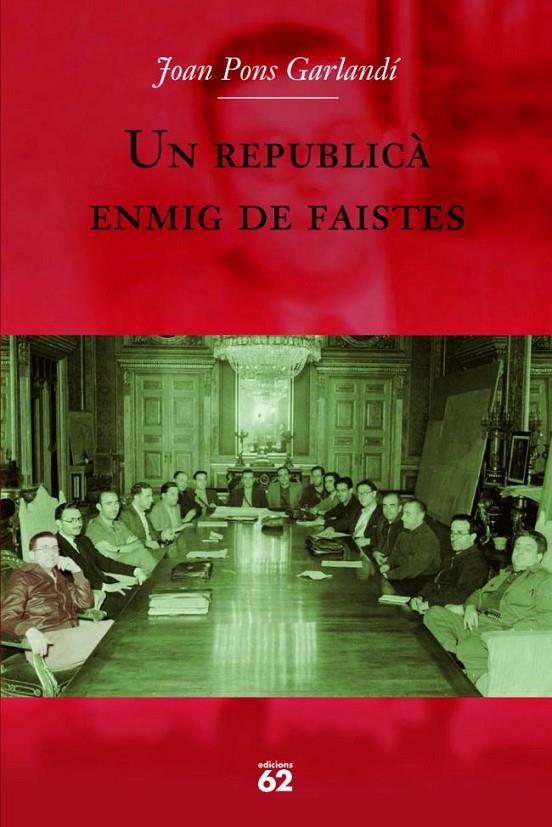 UN REPUBLICA ENMIG DE FAISTES | 9788429760705 | PONS GARLANDÍ, JOAN | Llibreria Online de Banyoles | Comprar llibres en català i castellà online