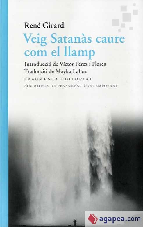 VEIG SATANÀS CAURE COM EL LLAMP | 9788417796457 | GIRARD, RENÉ | Llibreria Online de Banyoles | Comprar llibres en català i castellà online