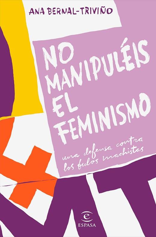 NO MANIPULÉIS EL FEMINISMO | 9788467057034 | BERNAL TRIVIÑO, ANA | Llibreria Online de Banyoles | Comprar llibres en català i castellà online