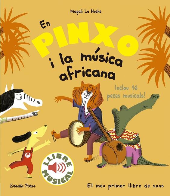 EN PINXO I LA MÚSICA AFRICANA. LLIBRE MUSICAL | 9788491374299 | LE HUCHE, MAGALI | Llibreria Online de Banyoles | Comprar llibres en català i castellà online