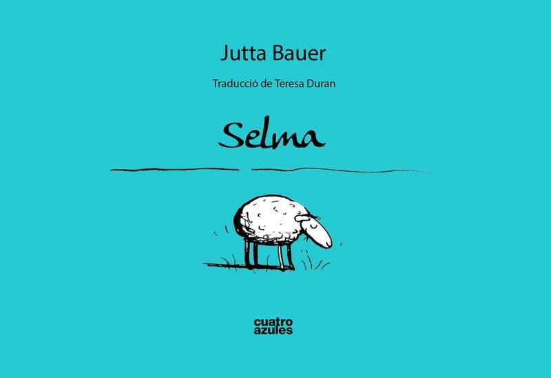 SELMA | 9788494186677 | BAUER, JUTTA | Llibreria Online de Banyoles | Comprar llibres en català i castellà online