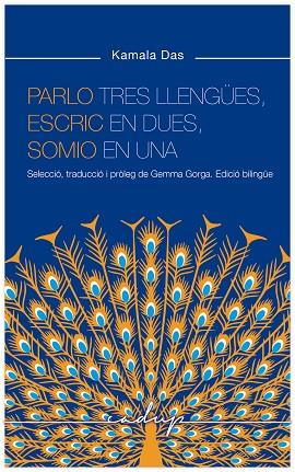 PARLO TRES LLENGÜES, ESCRIC EN DUES I SOMIO EN UNA | 9788412689693 | DAS, KAMALA | Llibreria Online de Banyoles | Comprar llibres en català i castellà online