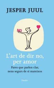 ART DE DIR NO, PER AMOR | 9788425428654 | JESPER JUUL | Llibreria Online de Banyoles | Comprar llibres en català i castellà online
