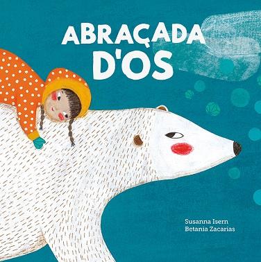 ABRAÇADA D'OS | 9788419607164 | ISERN, SUSANNA | Llibreria Online de Banyoles | Comprar llibres en català i castellà online