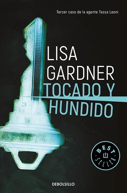 TOCADO Y HUNDIDO | 9788466347020 | GARDNER, LISA | Llibreria Online de Banyoles | Comprar llibres en català i castellà online