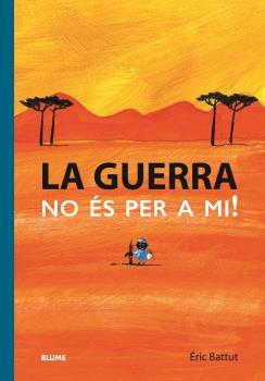 GUERRA NO ÉS PER A MI!, LA | 9788419499349 | BATTUT, ERIC | Llibreria Online de Banyoles | Comprar llibres en català i castellà online