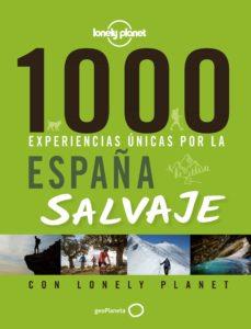 1000 EXPERIENCIAS UNICAS POR LA ESPAÑA SALVAJE | 9788408240594 | JORGE JIMÉNEZ RÍOS | Llibreria Online de Banyoles | Comprar llibres en català i castellà online