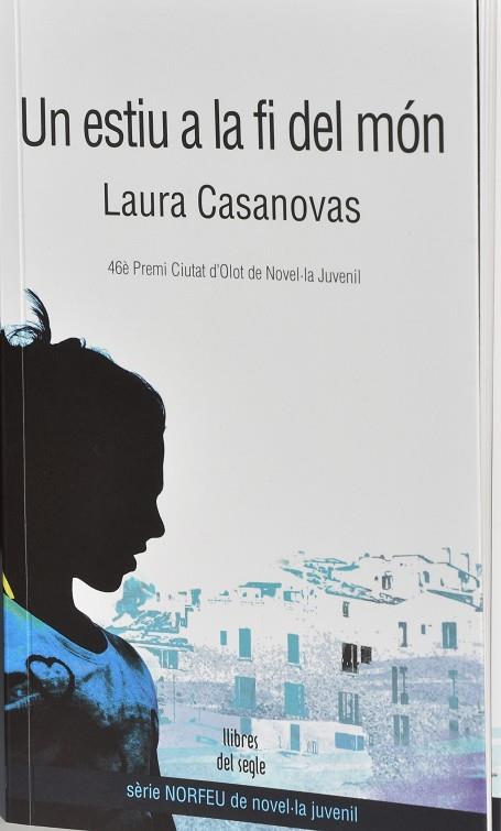 UN ESTIU A LA FI DEL MÓN | 9788489885899 | CASANOVAS BORRELL, LAURA | Llibreria Online de Banyoles | Comprar llibres en català i castellà online