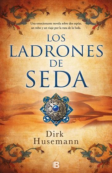 LOS LADRONES DE SEDA | 9788466663540 | HUSEMANN, DIRK | Llibreria Online de Banyoles | Comprar llibres en català i castellà online