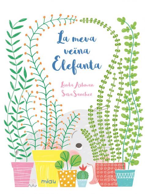 LA MEVA VEÏNA ELEFANTA | 9788418277702 | ASHMAN, LINDA | Llibreria Online de Banyoles | Comprar llibres en català i castellà online