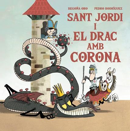 SANT JORDI I EL DRAC AMB CORONA | 9788448857653 | ORO, BEGOÑA/RODRÍGUEZ, PEDRO | Llibreria Online de Banyoles | Comprar llibres en català i castellà online