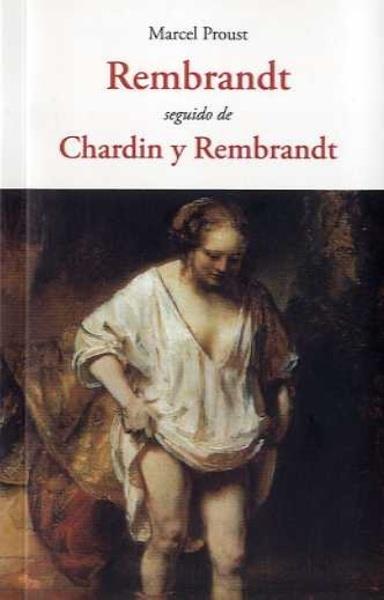 REMBRANDT / CHARDIN Y REMBRANDT | 9788497161947 | PROUST, MARCEL | Llibreria Online de Banyoles | Comprar llibres en català i castellà online