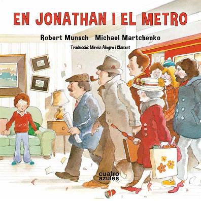 EN JONATHAN I EL METRO | 9788494904875 | MUNSCH, ROBERT | Llibreria Online de Banyoles | Comprar llibres en català i castellà online