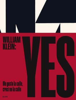 WILLIAM KLEIN: YES | 9788419094469 | KLEIN, WILLIAM/CAMPANY, DAVID | Llibreria Online de Banyoles | Comprar llibres en català i castellà online