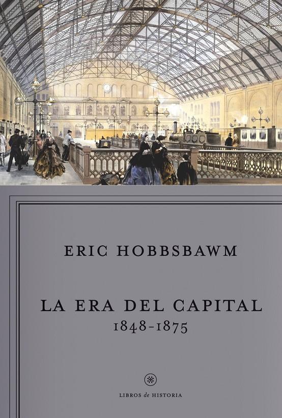 ERA DEL CAPITAL, LA | 9788498922196 | HOBSBAWM, ERIC | Llibreria Online de Banyoles | Comprar llibres en català i castellà online
